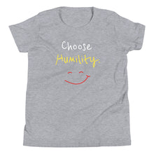 Load image into Gallery viewer, Choose Humility. - Youth Short Sleeve T-Shirt