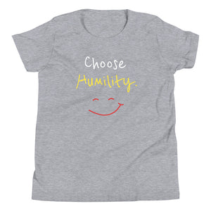 Choose Humility. - Youth Short Sleeve T-Shirt