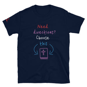 Need directions? Choose this... - Short-Sleeve Unisex T-Shirt