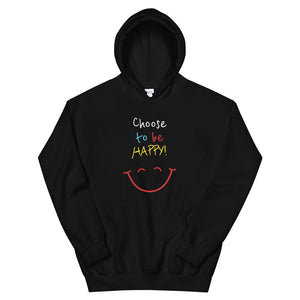 Choose to be HAPPY! - Unisex Hoodie