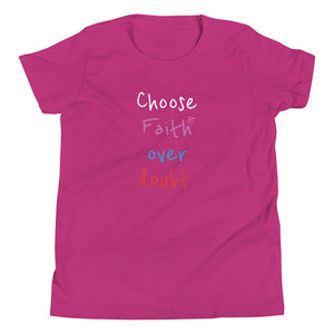 Choose Faith over doubt. - Youth Short Sleeve T-Shirt