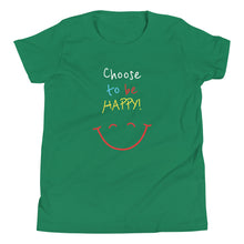 Load image into Gallery viewer, Choose to be HAPPY! - Youth Short Sleeve T-Shirt