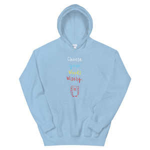 Choose your Words Wisely. - Unisex Hoodie