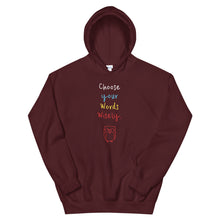 Load image into Gallery viewer, Choose your Words Wisely. - Unisex Hoodie