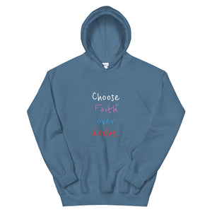 Choose Faith over doubt. - Unisex Hoodie