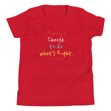 Load image into Gallery viewer, Always Choose to do what’s Right (Even if it hurts) - Youth Short Sleeve T-Shirt