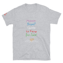 Load image into Gallery viewer, Heaven Bound? Choose to Know for Sure! - Short-Sleeve Unisex T-Shirt