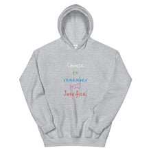 Load image into Gallery viewer, Choose to remember HIS Sacrifice. - Unisex Hoodie