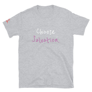 Choose Salvation. - Short-Sleeve Unisex T-Shirt