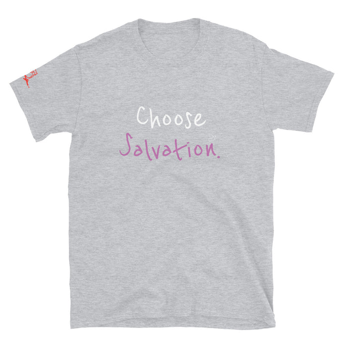 Choose Salvation. - Short-Sleeve Unisex T-Shirt