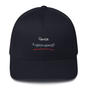 Choose Righteousness! - Flexfit Structured Twill Cap