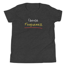 Load image into Gallery viewer, Choose Forgiveness. - Youth Short Sleeve T-Shirt