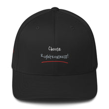 Load image into Gallery viewer, Choose Righteousness! - Flexfit Structured Twill Cap