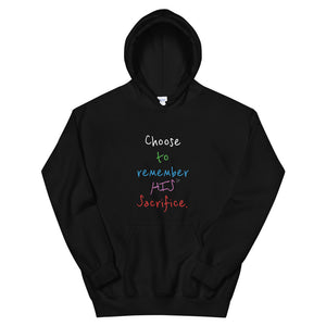 Choose to remember HIS Sacrifice. - Unisex Hoodie