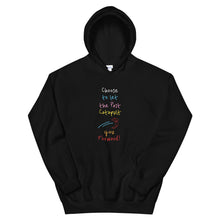 Load image into Gallery viewer, Choose to let the Past Catapult you Forward! - Unisex Hoodie