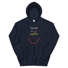 Load image into Gallery viewer, Choose to be HAPPY! - Unisex Hoodie