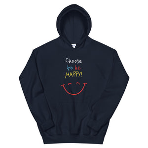 Choose to be HAPPY! - Unisex Hoodie