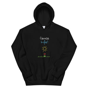 Choose Life! - Unisex Hoodie