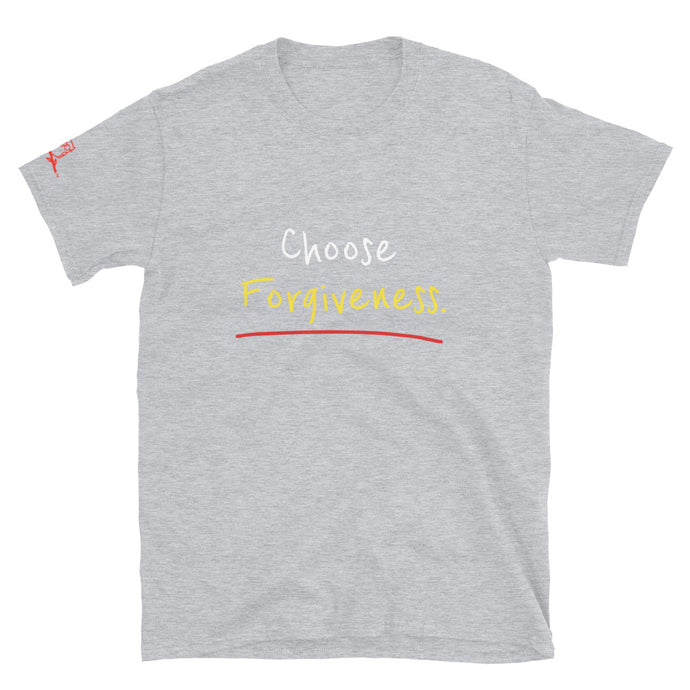 Choose Forgiveness. - Short-Sleeve Unisex T-Shirt