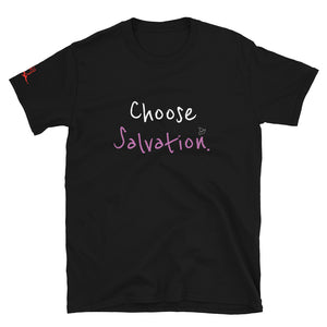 Choose Salvation. - Short-Sleeve Unisex T-Shirt