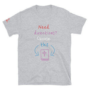 Need directions? Choose this... - Short-Sleeve Unisex T-Shirt