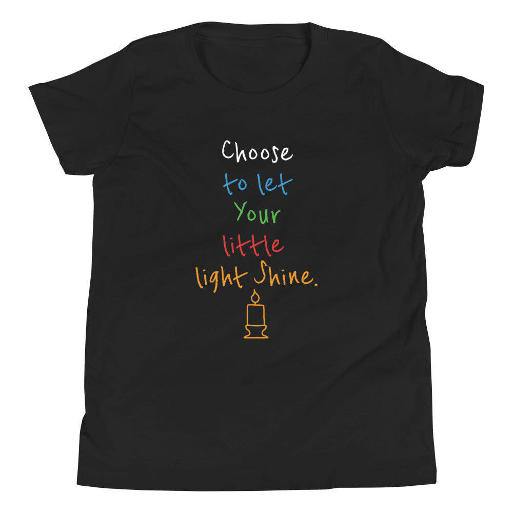 Choose to let Your little light Shine. - Youth Short Sleeve T-Shirt