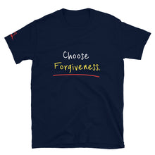 Load image into Gallery viewer, Choose Forgiveness. - Short-Sleeve Unisex T-Shirt