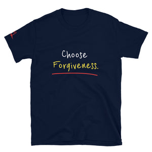 Choose Forgiveness. - Short-Sleeve Unisex T-Shirt