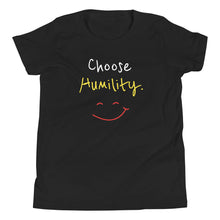 Load image into Gallery viewer, Choose Humility. - Youth Short Sleeve T-Shirt